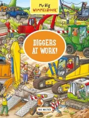 Max Walther - My Big Wimmelbook - Diggers at Work! - New Board book - M245z