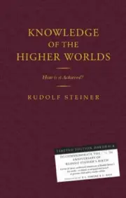 Knowledge of the Higher Worlds: How is it Achieved? by Rudolf Steiner (English)