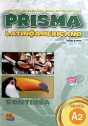 PRISMA LATINOAMERICANO A2 / PRISMA LATIN AMERICAN A2: By Equipo Prisma BRAND NEW