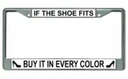If The Shoe Fits Photo License Plate Frame Free Screw Caps with this Frame