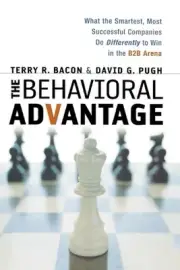 The Behavioral Advantage: What the Smartest, Most Successful Companies Do Differ