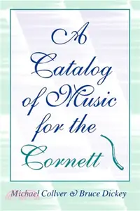 在飛比找三民網路書店優惠-A Catalog of Music for the Cor