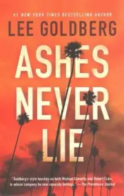 Ashes Never Lie, Paperback by Goldberg, Lee, Brand New, Free shipping in the US