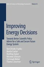 IMPROVING ENERGY DECISIONS: TOWARDS BETTER SCIENTIFIC By Bert Droste-franke & M.