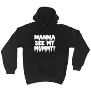 Wanna See My Mummy - Funny Novelty Hoodies Hoodie