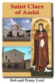Saint Clare of Assisi Pamphlet/Minibook, by Bob and Penny Lord, New