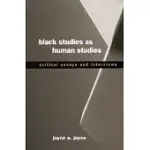 BLACK STUDIES AS HUMAN STUDIES