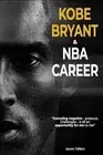 KOBE BRYANT and NBA career-Aaron Tellers by Aaron Tellers Paperback Book