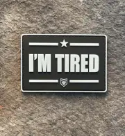 I’m Tired PVC Morale Patch