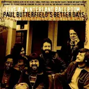 Paul Butterfield Better Days Live At Winterland Ballroom CD
