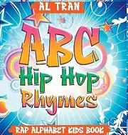 ABC Hip Hop Rhymes: Rap Alphabet Kids Book