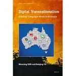 DIGITAL TRANSNATIONALISM: CHINESE-LANGUAGE MEDIA IN AUSTRALIA