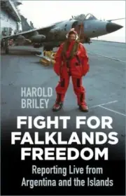 Fight for Falklands Freedom: Reporting Live from Argentina and the Islands by