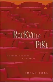 (NEW) ROCKVILLE PIKE Suburban Comedy of Manners (2005 1st Ed HC/ DJ) Susan Coll