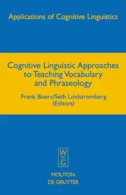 Cognitive Linguistic Approaches to Teaching Vocabulary and Phraseology by Frank