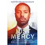 JUST MERCY (MOVIE TIE-IN EDITION, ADAPTED FOR YOUNG ADULTS): A TRUE STORY OF THE FIGHT FOR JUSTICE