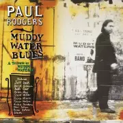 PAUL RODGERS - MUDDY WATER BLUES: A TRIBUTE TO MUDDY WATERS (HOLLAND) NEW CD