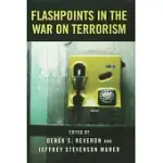 FLASHPOINTS IN THE WAR ON TERRORISM