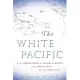 White Pacific: U.s. Imperialism and Black Slavery in the South Seas After the Civil War