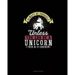 ALWAYS BE YOURSELF UNLESS YOU CAN BE A UNICORN THEN BE A UNICORN: READING JOURNAL