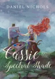 Cassie and the Spectral Shade by Daniel M. Nichols Hardcover Book