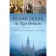 Edgar Degas in New Orleans