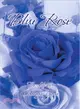 Blue Rose ― The Life of Caleigh Blue