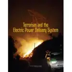 TERRORISM AND THE ELECTRIC POWER DELIVERY SYSTEM