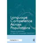 LANGUAGE COMPETENCE ACROSS POPULATIONS: TOWARD A DEFINITION OF SPECIFIC LANGUAGE IMPAIRMENT