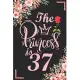 The Princess Is 37: 37th Birthday & Anniversary Notebook Flower Wide Ruled Lined Journal 6x9 Inch ( Legal ruled ) Family Gift Idea Mom Dad