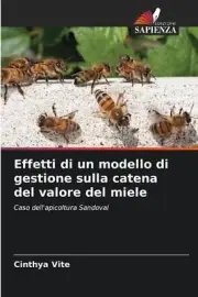 Effetti di un modello di gestione sulla catena del valore del miele by Cinthya V