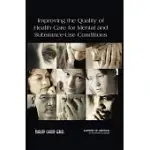 IMPROVING THE QUALITY OF HEALTH CARE FOR MENTAL AND SUBSTANCE-USE CONDITIONS