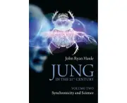 Jung in the 21st Century Volume Two