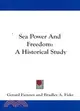 Sea Power and Freedom: A Historical Study