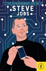 The Extraordinary Life of Steve Jobs