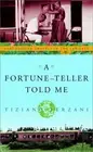 A Fortune-Teller Told Me: Earthbound Travels in the Far East