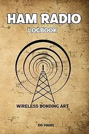 Ham Radio Log Book.Crafting Excellence in Every Entry | 6x9 | 100 pages