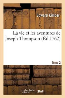 La vie et les aventures de Joseph Thompson. Tome 2