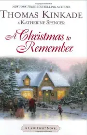 A CHRISTMAS TO REMEMBER (CAPE LIGHT, BOOK 7) By Thomas Kinkade & Katherine NEW