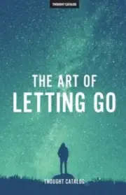Art of Letting Go, Paperback by Thought Catalog (COR), Brand New, Free shippi...