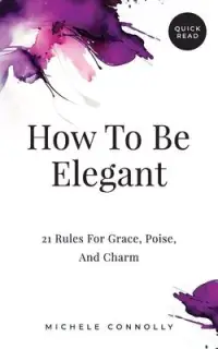 在飛比找博客來優惠-How To Be Elegant: 21 Rules Fo