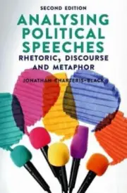 Analysing Political Speeches: Rhetoric, Discourse and Metaphor