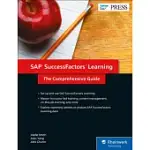 SAP SUCCESSFACTORS LEARNING: THE COMPREHENSIVE GUIDE