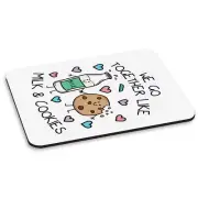 We Go Together Like Milk & Cookies PC Computer Mouse Mat Pad Funny Valentines