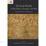 THE BOOK WORLDS OF EAST ASIA AND EUROPE, 1450-1850：CONNECTIONS AND/JOSEPH P. MCDERMOTT AND PETER BURKE【三民網路書店】
