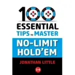 100 ESSENTIAL TIPS TO MASTER NO-LIMIT HOLD’EM