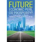 FUTURE: ECONOMIC PERIL OR PROSPERITY?