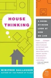 House Thinking: A Room-By-Room Look at How We Live (P.S.) by Gallagher, Winifred