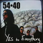 54-40 - Yes to Everything [New CD]