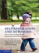 Self-regulation and Autonomy ― Social and Developmental Dimensions of Human Conduct